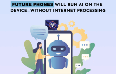 Future phones will run AI on the device—without internet processing