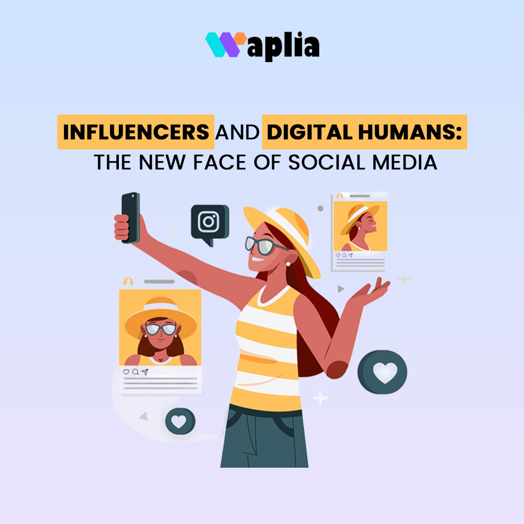 Influencers and Digital Humans: The New Face of Social Media