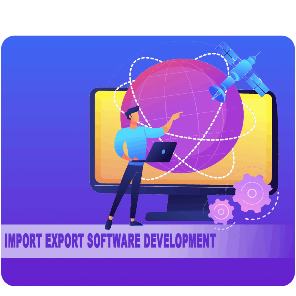 import and export software development