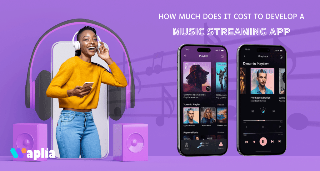 How Much Does It Cost to Develop a Music Streaming App?