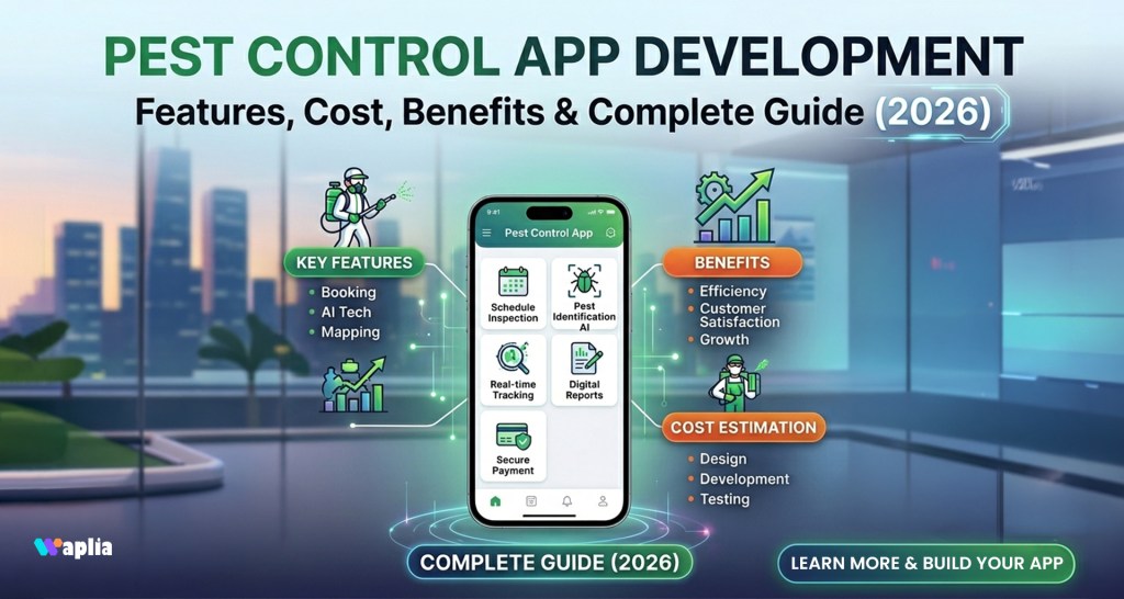 Pest Control App Development: Features, Cost, Benefits & Complete Guide (2026)