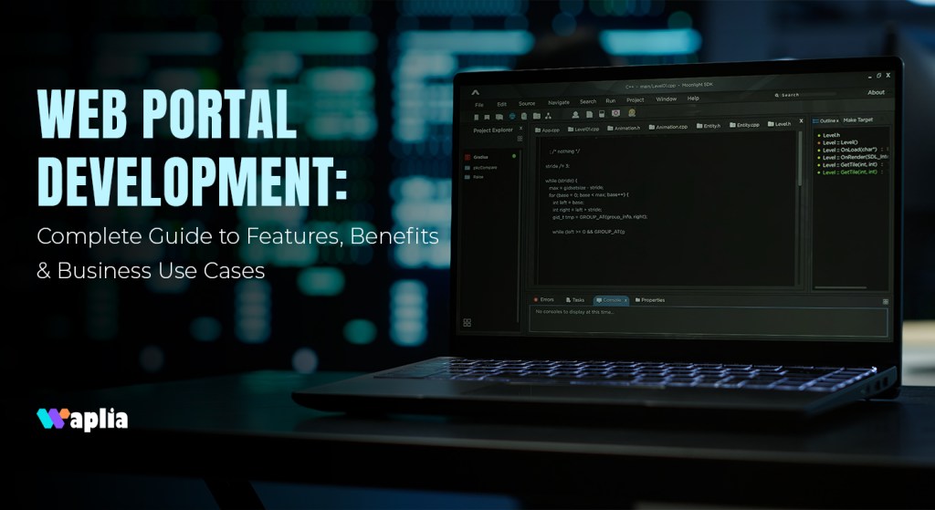 Web Portal Development: Complete Guide to Features, Benefits & Business Use Cases